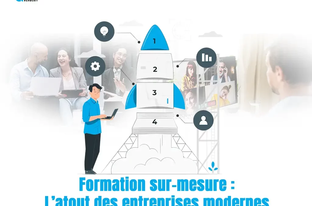 Pourquoi la formation sur-mesure est-elle essentielle pour les entreprises modernes ?