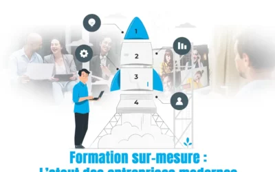 Pourquoi la formation sur-mesure est-elle essentielle pour les entreprises modernes ?